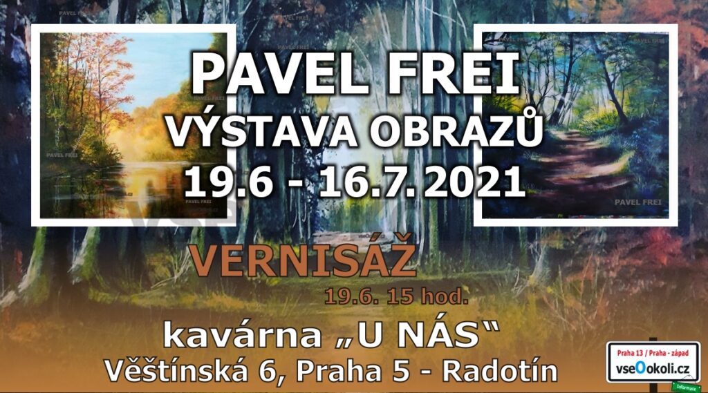 PAVEL FREI – VÝSTAVA OBRAZŮ